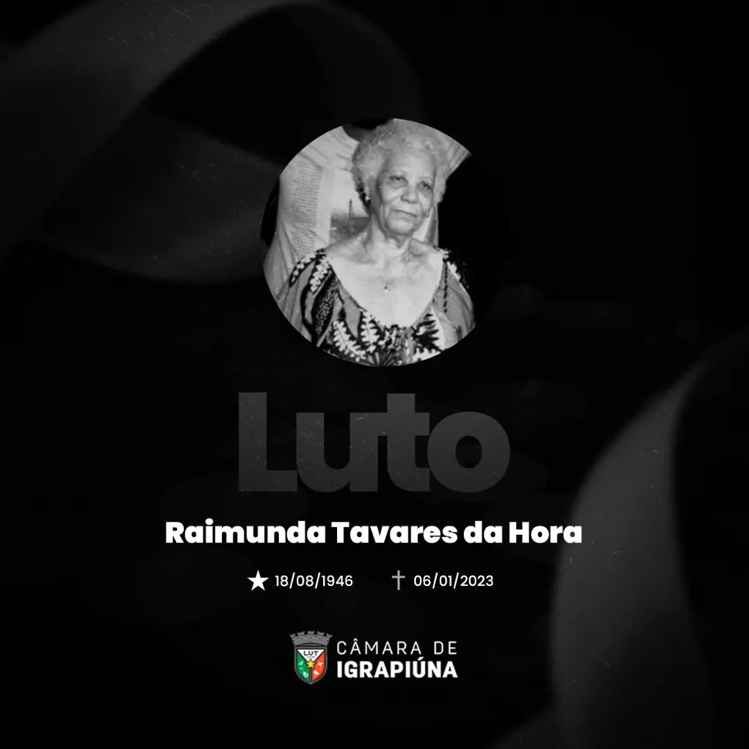 É com muito pesar que informamos o falecimento da senhora Raimunda Tavares da Hora.