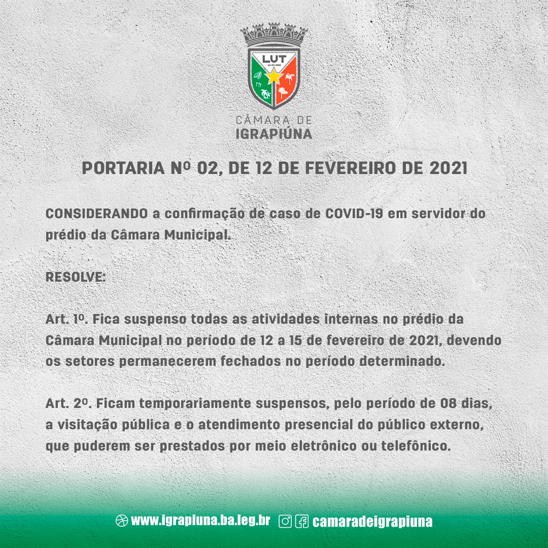 Fica suspenso todas as atividades internas no prédio da Câmara Municipal no período de 12 a 15 de fevereiro de 2021