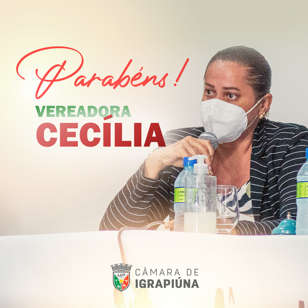 Parabéns Vereadora Cecília