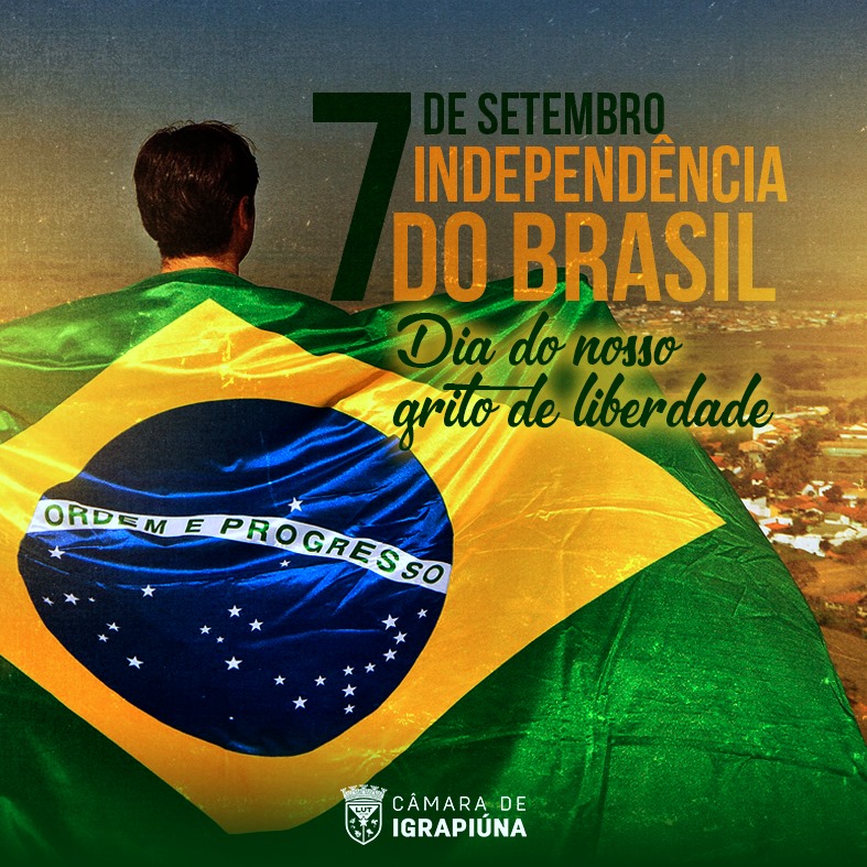 Sete de Setembro, Dia da Independência do Brasil